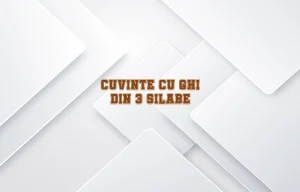 cuvinte cu ghi din 3 silabe