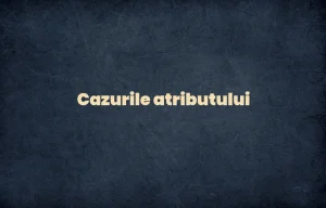 cazurile atributului