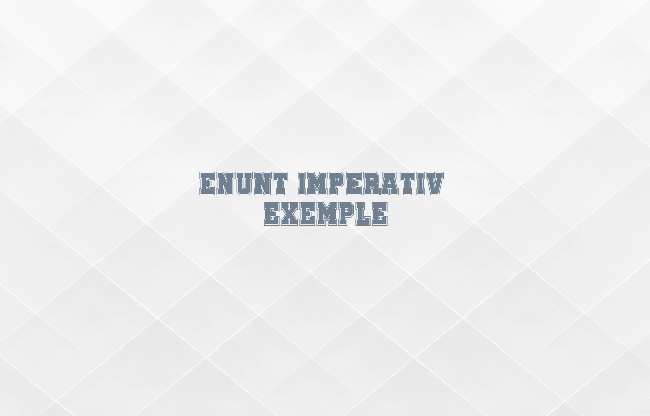 enunt imperativ exemple