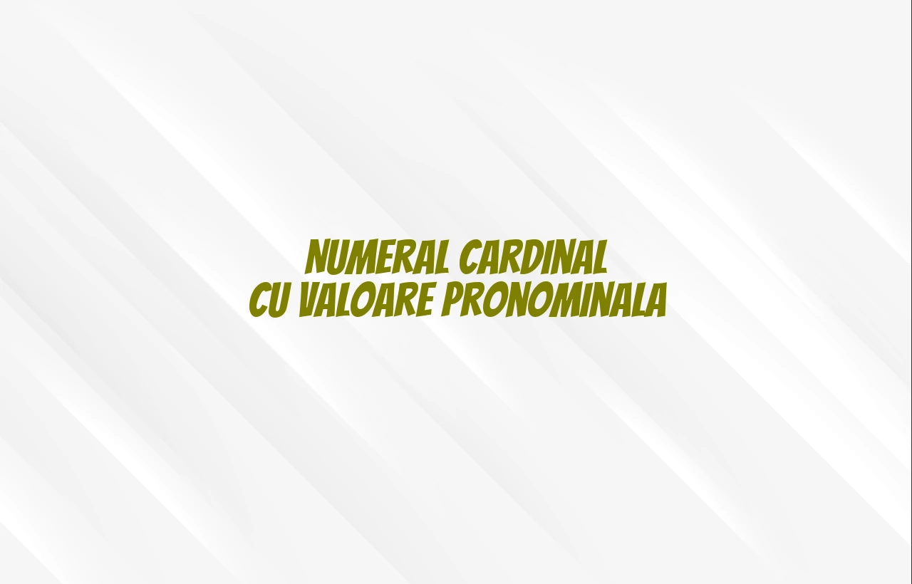 numeral cardinal cu valoare pronominala