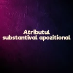 atribut substantival apozitional