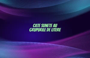 cate sunete au grupurile de litere