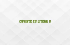 cuvinte cu litera u