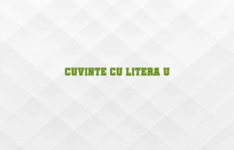 cuvinte cu litera u