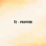 te pronume