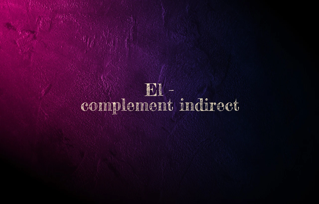 el complement indirect