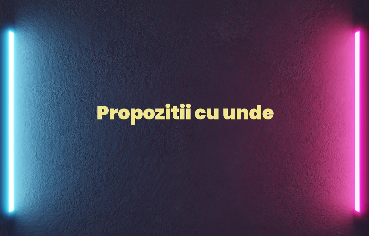propozitii cu unde