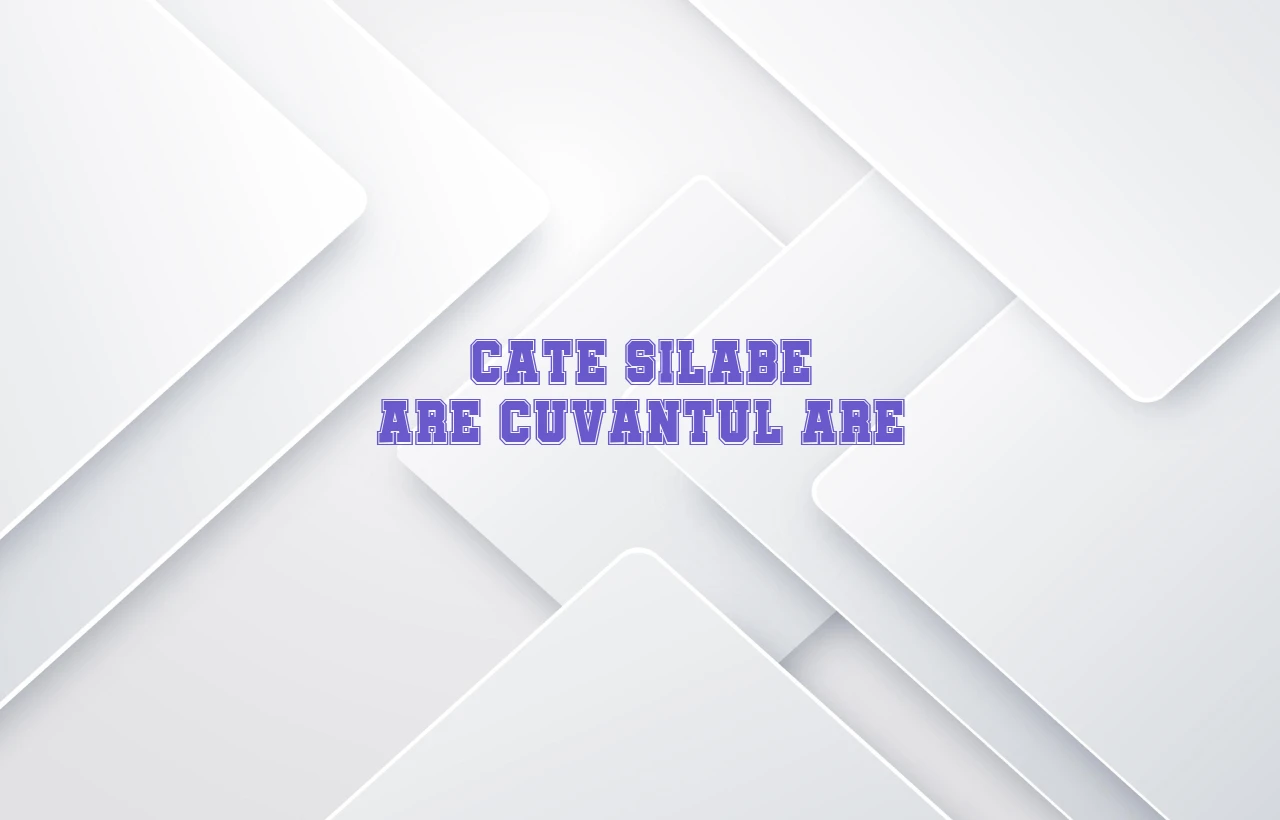 cate silabe are cuvantul are