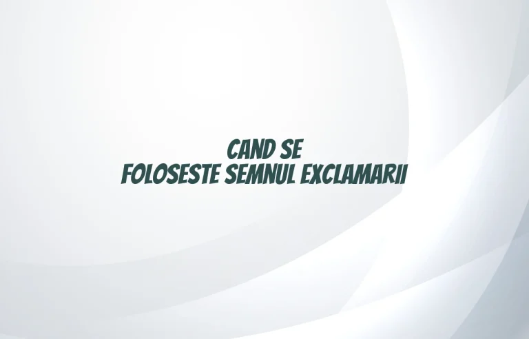 cand se foloseste semnul exclamarii