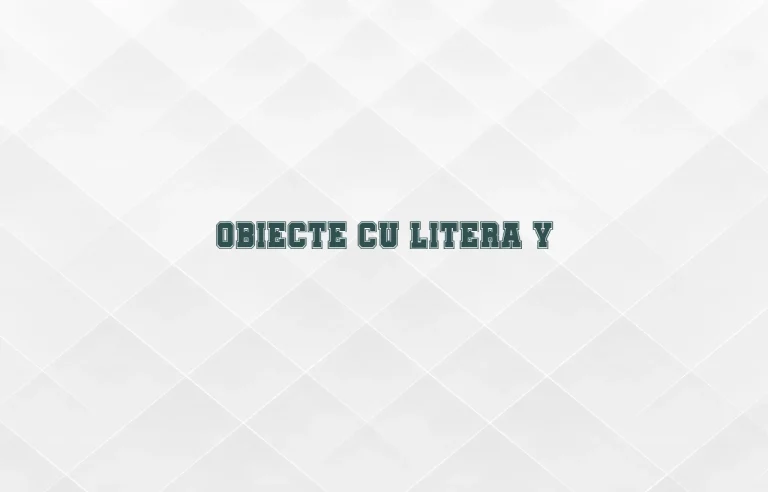 obiecte cu litera y
