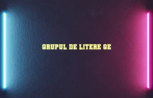 grupul de litere ge