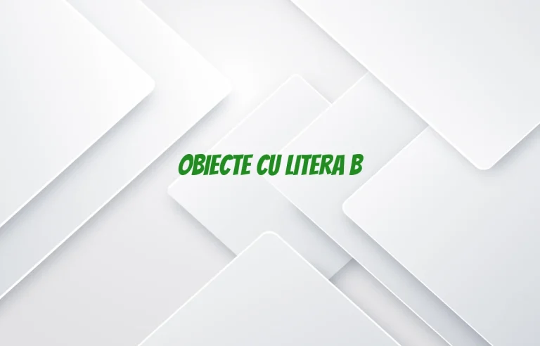 obiecte cu litera b