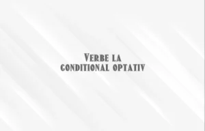 verbe la conditional optativ
