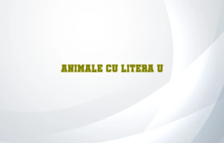 animale cu litera u