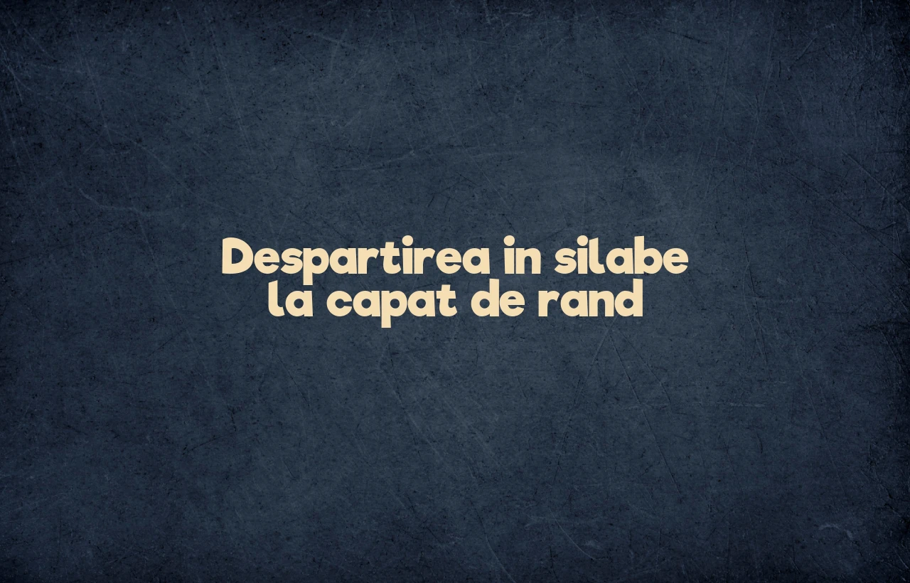 despartirea in silabe la capat de rand