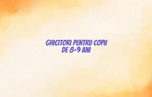 ghicitori pentru copii de 8-9 ani