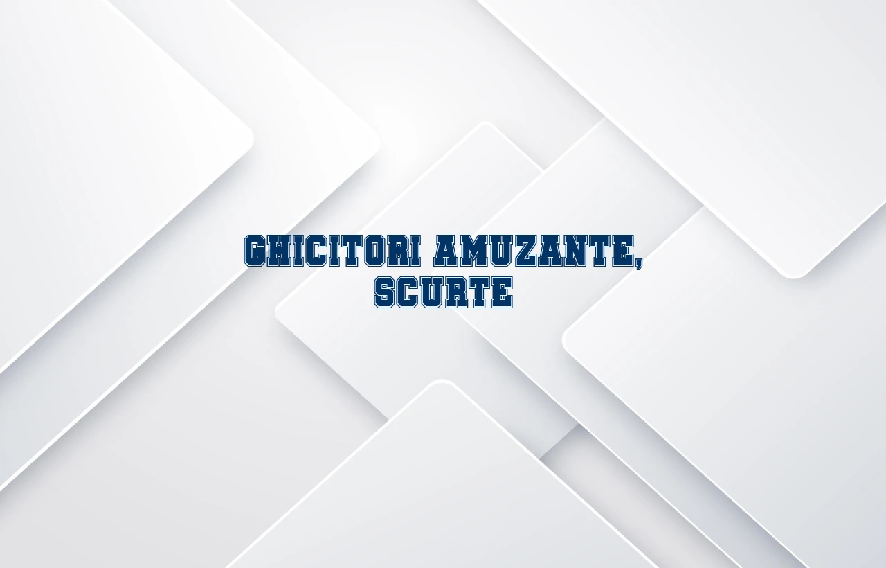 ghicitori amuzante scurte