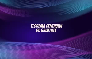 teorema centrului de greutate
