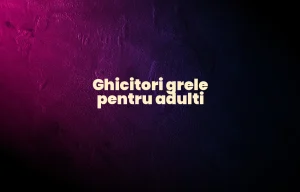ghicitori grele pentru adulti