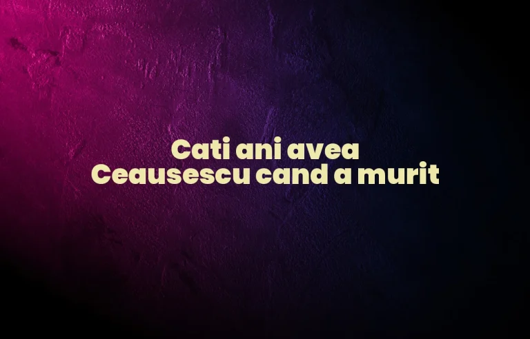 cati ani avea ceausescu cand a murit
