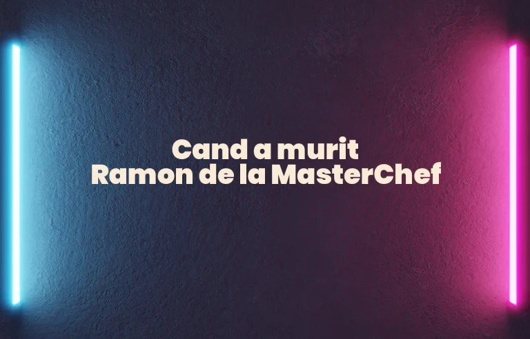 cand a murit ramon de la masterchef