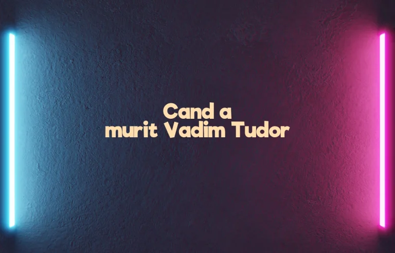 cand a murit vadim tudor