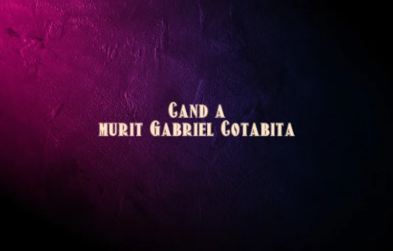 cand a murit gabriel cotabita