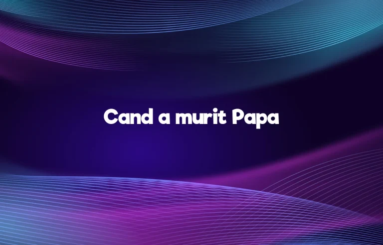 cand a murit papa
