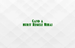 cand a murit regele mihai