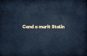 cand a murit stalin