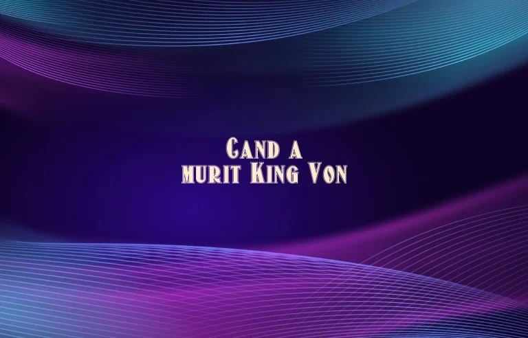 cand a murit king von