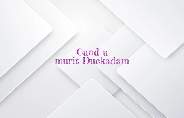 cand a murit duckadam