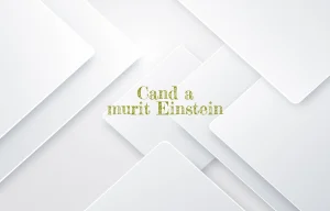 cand a murit einstein