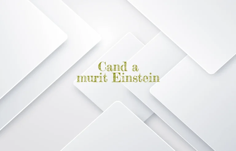 cand a murit einstein