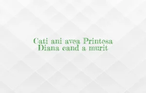 cati ani avea printesa diana cand a murit