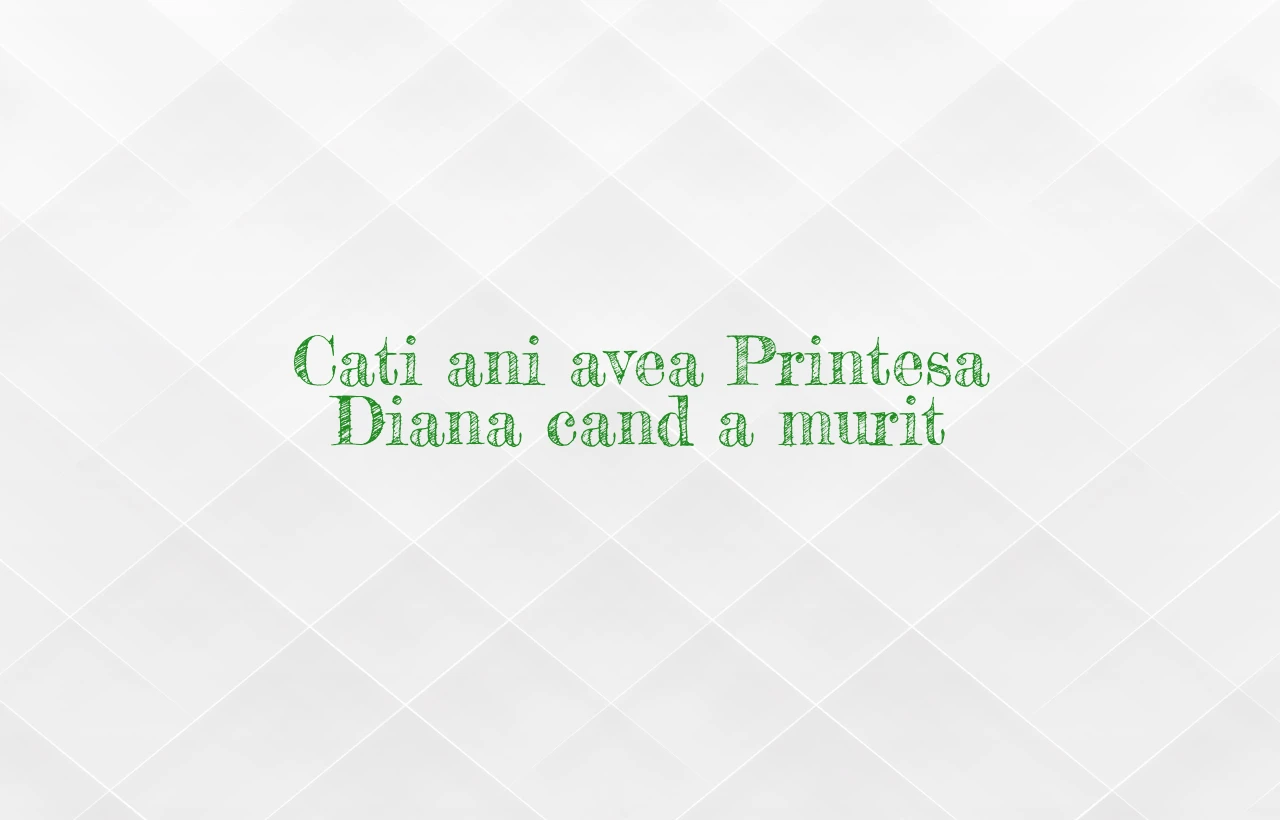 cati ani avea printesa diana cand a murit